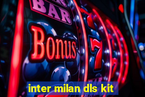 inter milan dls kit